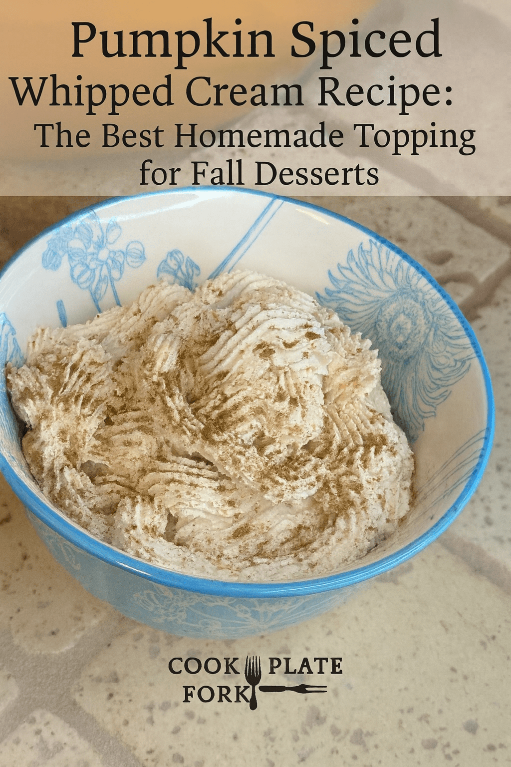 Pumpkin Spiced Whipped Cream Recipe: The Best Homemade Topping for Fall Desserts